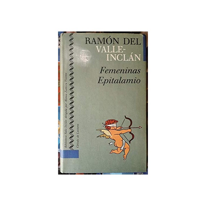 FEMENINAS EPITALAMIO. Nº 23. Biblioteca Valle-Inclán dirigida por Alonso Zamora Vicente